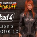 Fallout 4 Season 3 Episode 10 – Spike, To The Face!