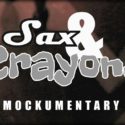 Sax & Crayons. A Mockumentary